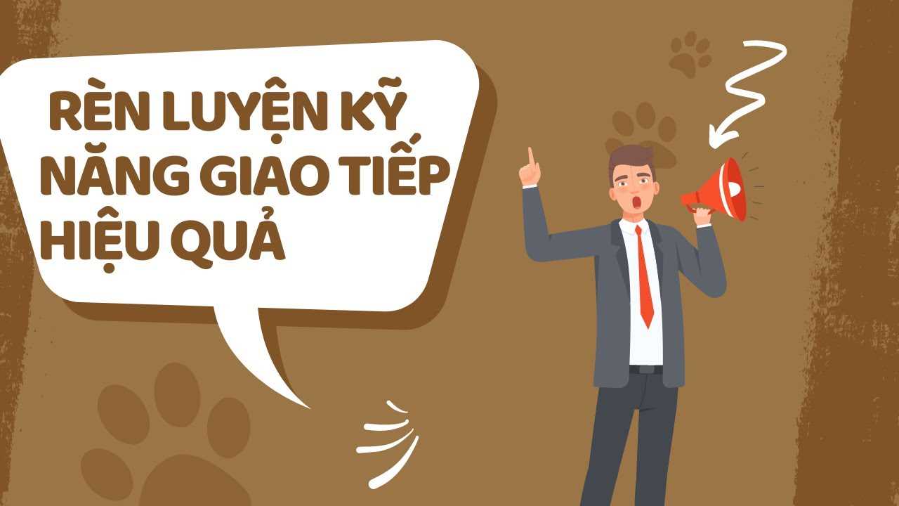Cách rèn luyện kỹ năng giao tiếp