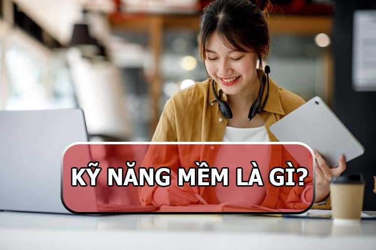 Vai trò của kỹ năng mềm